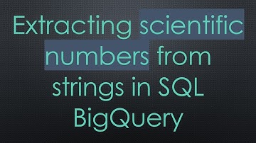 Extracting scientific numbers from strings in SQL BigQuery