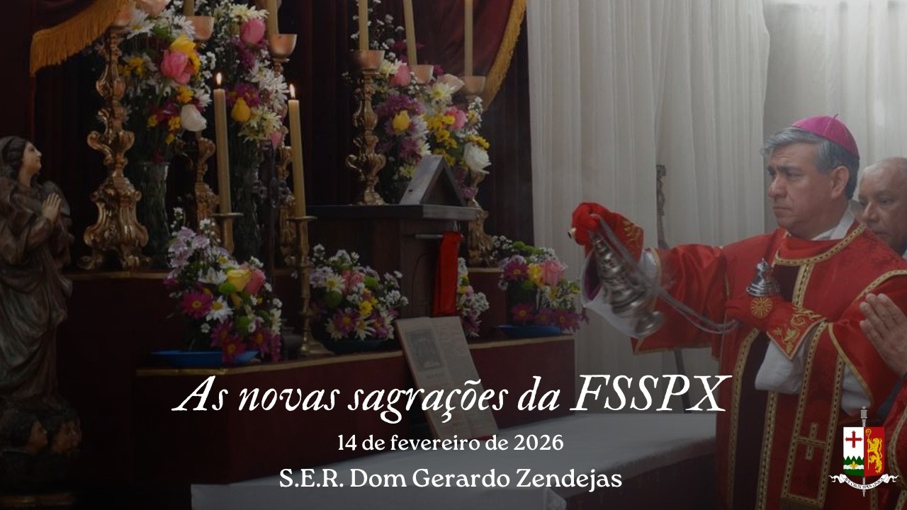 AS NOVAS SAGRAÇÕES DA FSSPX, por S.E.R. Dom Gerardo Zendejas