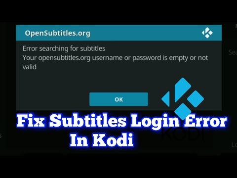 Fix Subtitles Login Error In Kodi | Opensubtitles.org