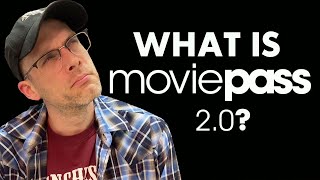 MoviePass 2.0: Everything You Need to Know