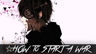 ✮Nightcore - How to start a war (Deeper version)
