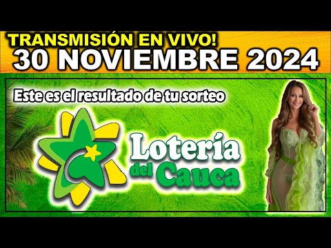 Resultado LOTERIA DEL CAUCA del SÁBADO 30 de noviembre 2024.