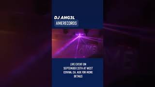 DJ ANG3L LIVE EVENT ON SEPTEMBER 15th.