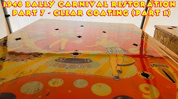 2PAC Playfield Clear Coating Part 1  - 1948 Bally Carnival Pinball Machine Restoration - Part 7