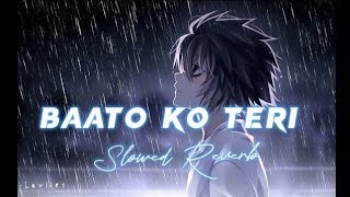 Baaton Ko Teri - Lofi (Slowed + Reverb) | Arijit Singh | Shabbir Ahmed | Himesh Reshammiya Thumb