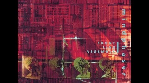 Front Line Assembly – Mindphaser (1992) (Official Video) + Lyrics - ToXiZ