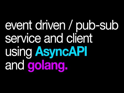 How to create an event driven micro-service using AsyncAPI and golang.
