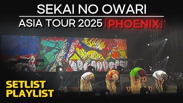 [ℙ𝕃𝔸𝕐𝕃𝕀𝕊𝕋] SEKAI NO OWARI ASIA TOUR 2025 ｢Phoenix｣ 셋리 플레이리스트/セカオワ ｢Phoenix｣ セトリ プレイリスト [가사/한글 발음/歌詞]