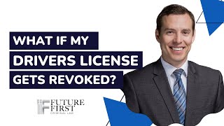 What If My Drivers License Gets Revoked?