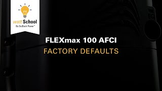 Flexmax 100 Afci Factory Defaults
