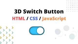 How to Make an Awesome 3D Switch Button using HTML CSS JavaScript || Easy Way || Shuvo Sarker