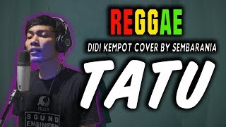 Reggae Ska Tatu - Didi Kempot | SEMBARANIA