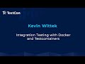 Integration Testing with Docker and Testcontainers by Kevin Wittek