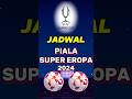 Jadwal Piala Super Eropa #sepakbola #uefasupercup #realmadrid #atalanta #shorts