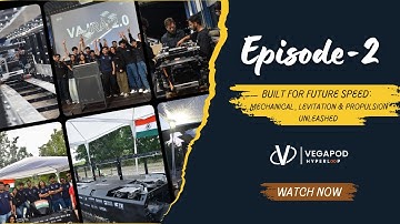 Hyperloop Series: Episode-2 Built for Future Speed: Mechanical, Levitation and Propulsion Unleashed