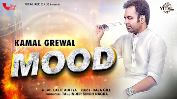 Mood (Official Video) | Kamal Grewal | Vital Records | Latest Punjabi Songs
