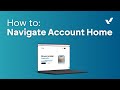 How to Navigate Account Home