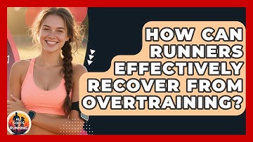 How Can Runners Effectively Recover From Overtraining? - All Sorts Of Running