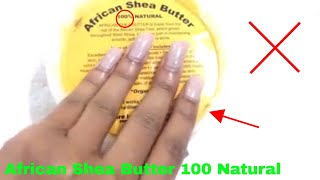   How To Use African Shea Butter 100 Natural Review