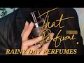 ScentBuddy: That Perfume! Rainy Day Perfumes