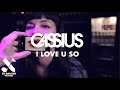 Capture de la vidéo Cassius - I Love U So (Official Video)