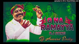 O_NA_RAMAYYA_FULL_DJ_SONG_REMIX_BY_DJ_ARAVIND_PEDDAPUR