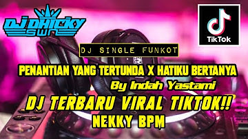DJ PENANTIAN YANG TERTUNDA - DUGEM VVIP TERGACOR 2024 | DJ SINGLE FUNKOT KENCANG TERBARU..