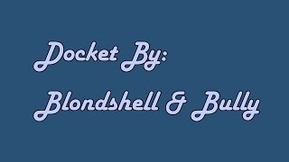 Docket-Blondshell & Bully [Cover]