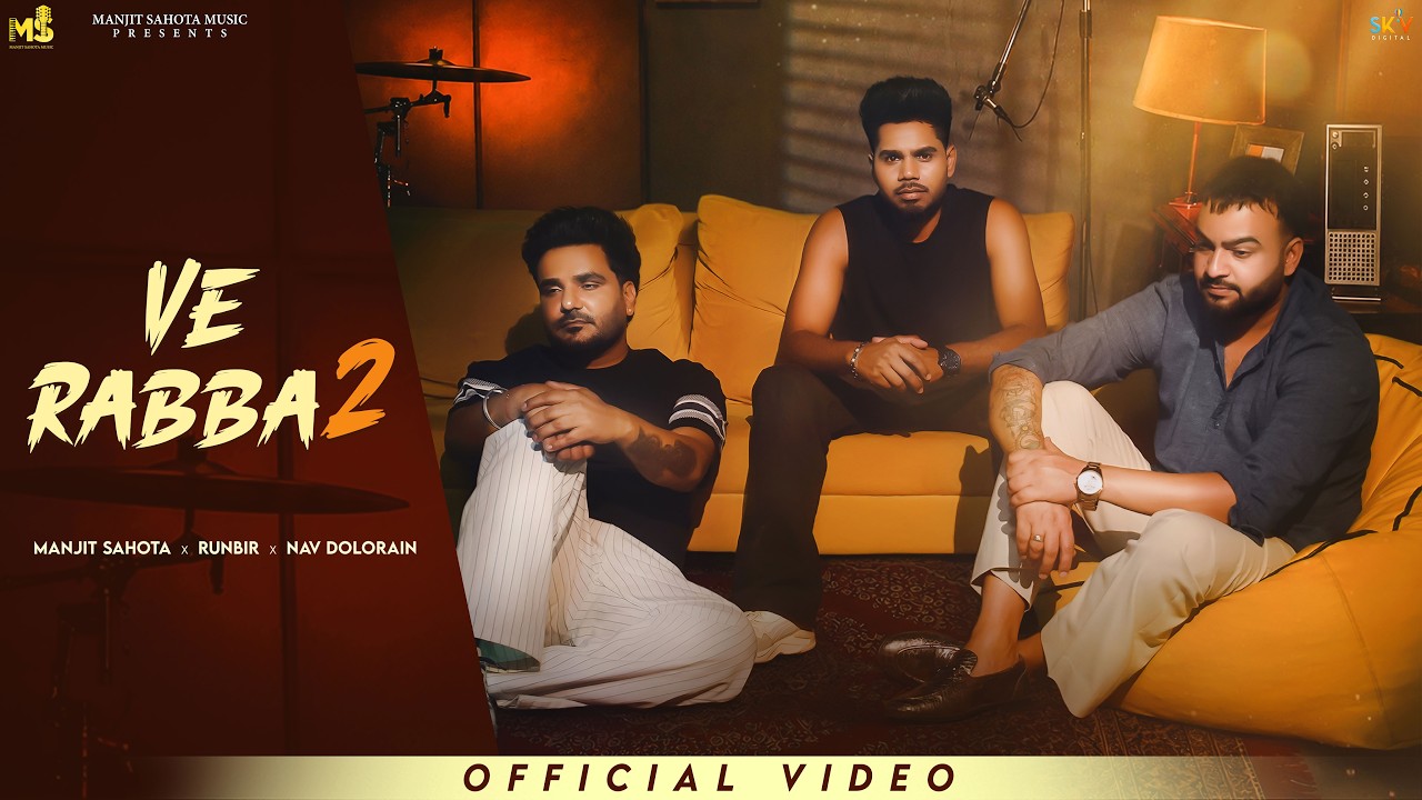 Ve Rabba 2 (Official Video) Manjit Sahota | Runbir | Nav Dolorain | SKY | New Punjabi Songs 2026