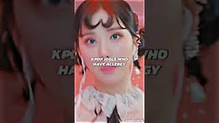 Kpop Idols Who Have Allergy