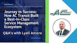BOSSDesk® Q&amp;A's with Lyell Amora from AC Transit