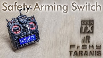 FrSKY Taranis Safety Arm Switch Tutorial