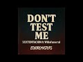 XXXTENTACION Ft Wifisfuneral DON T TEST ME Remastered 2025 HQ