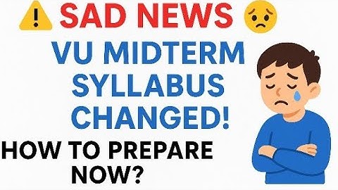Shocking 😯 Update , | VU MID TERM Paper pattern Changed | , | is this true? | #vu #midtermexams 