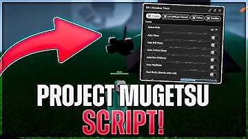 Project Mugetsu PM Script Hack GUI | Auto Farm, Item Giver, Instant Kill Aura | PASTEBIN 2023