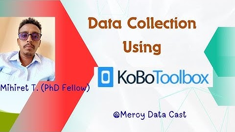 Kobo Toolbox for Data Collection Part 1