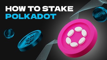 How To Stake Polkadot ($DOT) With 22% APY - Simple Tutorial