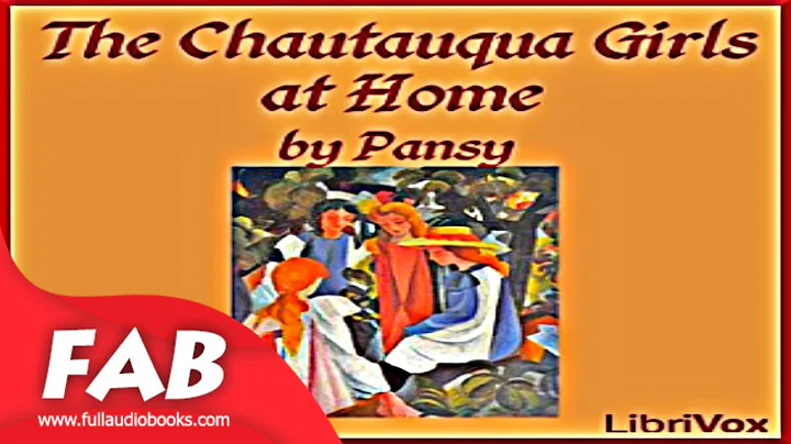 The Chautauqua Girls at Home Full Audiobook by PANSY by Christian Fiction Audiobook