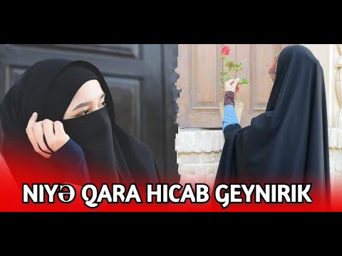 Niyə qara hicab geynirik- Kövsər xanım - Hicab bağlamasaq olarmı 2022