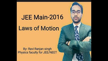 AIEEE 2016 (JEE MAIN), Laws of Motion, QUESTION WITH SOLUTION