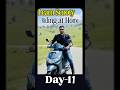 Day-11 learn scooty riding at home