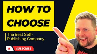 MindStir Media Presents: Best Self-Publishing Company? How to Choose