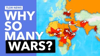 Why Are There So Many Wars at the Moment?