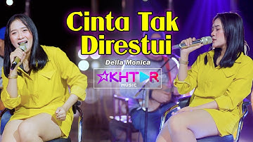 CINTA TAK DIRESTUI ~ Della Monica  ||  PARGOY AMBYAR