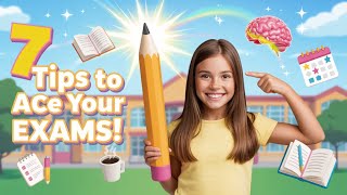 Seven Smart Tips to Shine in Your Exams