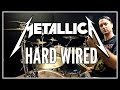 METALLICA - Hardwired - Drum Cover