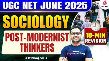 UGC NET Sociology 2025 | Post Modernist Thinkers UGC NET By Manoj Sir | UGC NET Sociology Classes