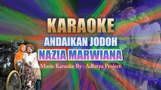 Andaikan Jodoh - Nazia Marwiana (KARAOKE)