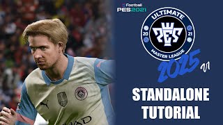 [TUTORIAL] PES 2021 UML | ULTIMATE MASTER LEAGUE 2025 v1 STANDALONE | INSTALLATION GUIDE (PAID)