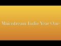 Episode 52: Year One of Mainstream Indie!
